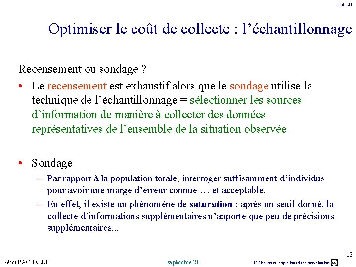 sept. -21 Optimiser le coût de collecte : l’échantillonnage Recensement ou sondage ? •