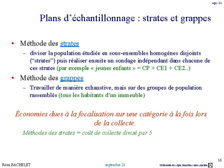 sept. -21 Plans d’échantillonnage : strates et grappes • Méthode des strates – diviser