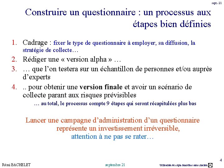sept. -21 Construire un questionnaire : un processus aux étapes bien définies 1. Cadrage