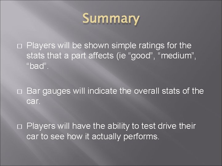 Summary � Players will be shown simple ratings for the stats that a part