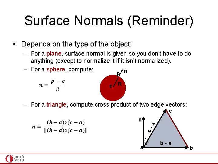 Surface Normals (Reminder) • Depends on the type of the object: – For a