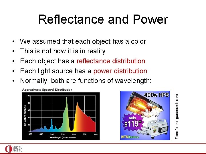 Reflectance and Power We assumed that each object has a color This is not
