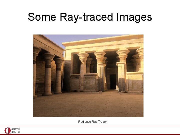 Some Ray-traced Images Radiance Ray Tracer 