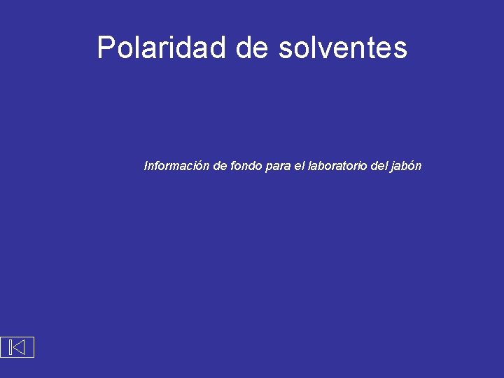 Polaridad de solventes Información de fondo para el laboratorio del jabón 