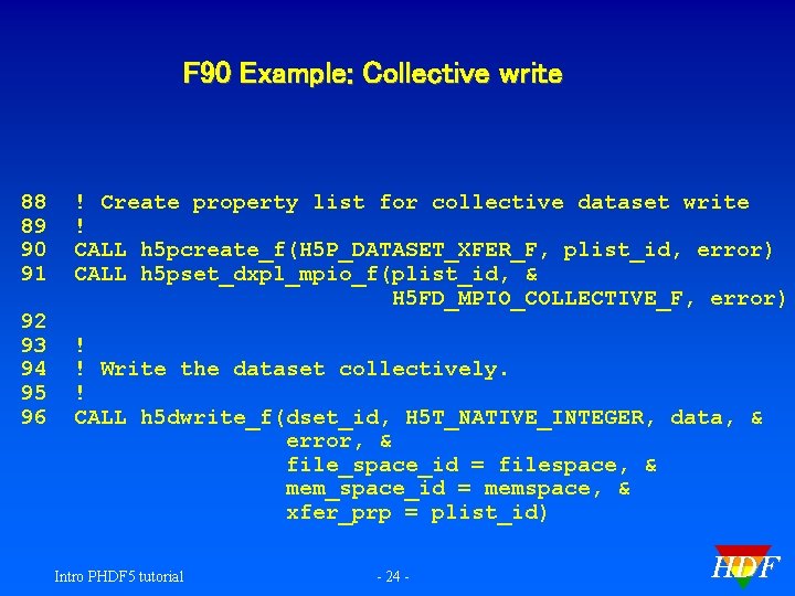 F 90 Example: Collective write 88 89 90 91 92 93 94 95 96