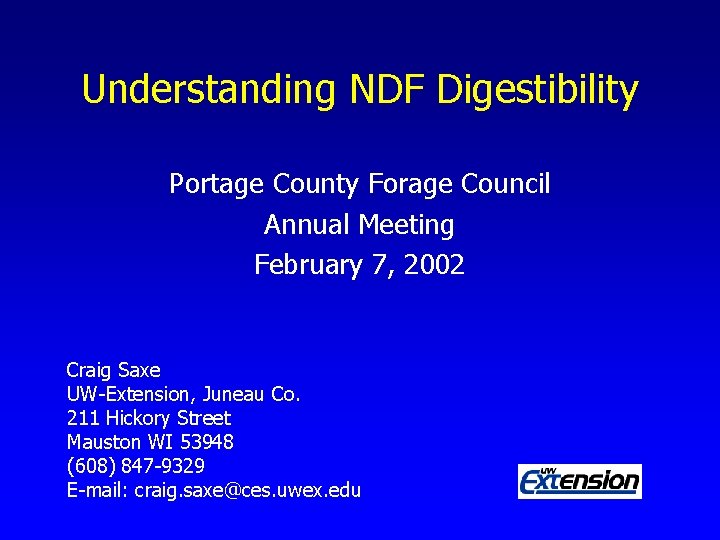 Understanding NDF Digestibility Portage County Forage Council Annual Meeting February 7, 2002 Craig Saxe