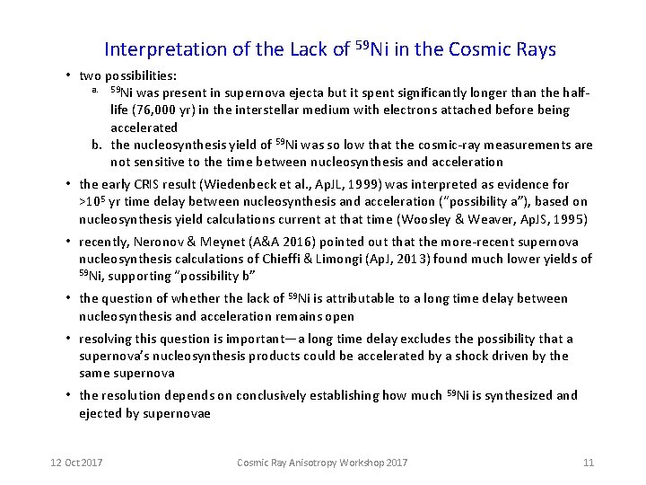 Interpretation of the Lack of 59 Ni in the Cosmic Rays • two possibilities: Interpretation of the Lack of 59 Ni in the Cosmic Rays • two possibilities: