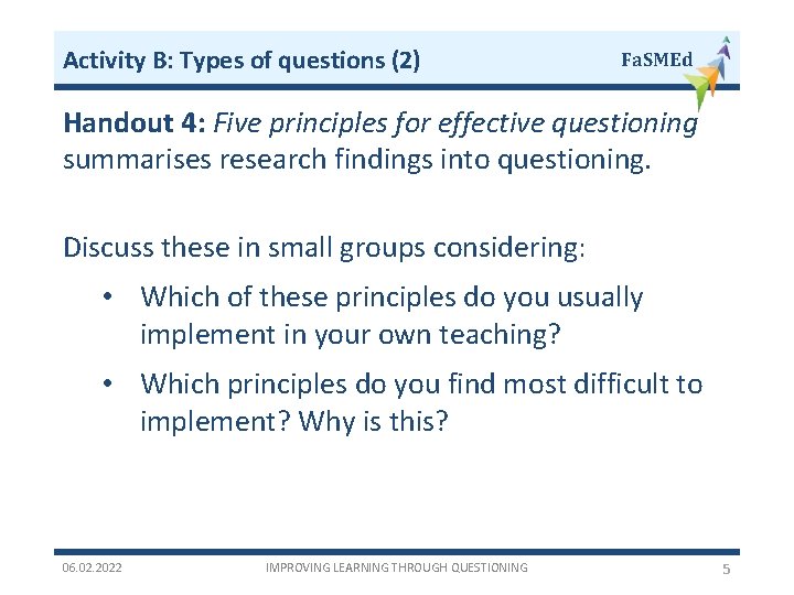 Activity B: Types of questions (2) Fa. SMEd Handout 4: Five principles for effective