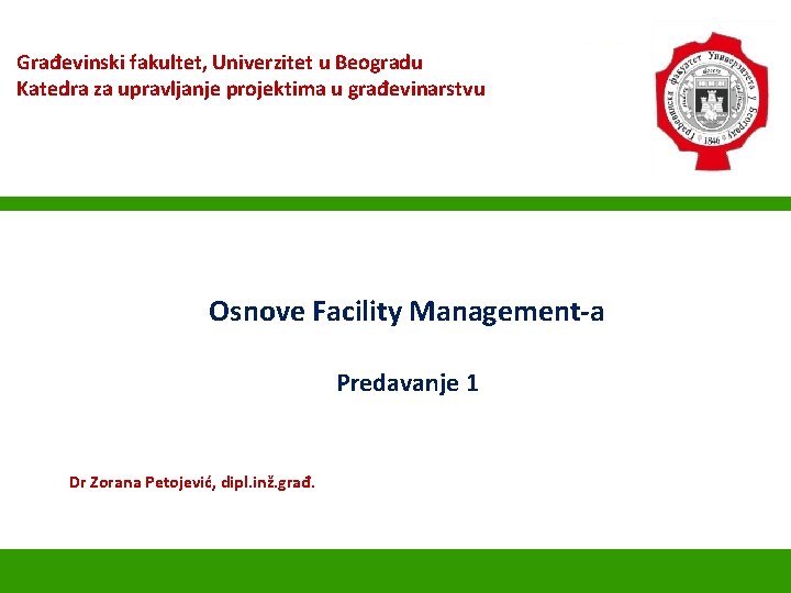 Građevinski fakultet, Univerzitet u Beogradu SUFINANSIRANO OD EVROPSKE UNIJE Katedra za upravljanje projektima u