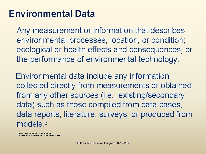 Environmental Data Any measurement or information that describes environmental processes, location, or condition; ecological