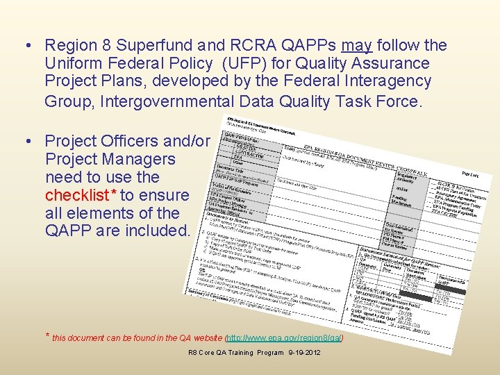  • Region 8 Superfund and RCRA QAPPs may follow the Uniform Federal Policy