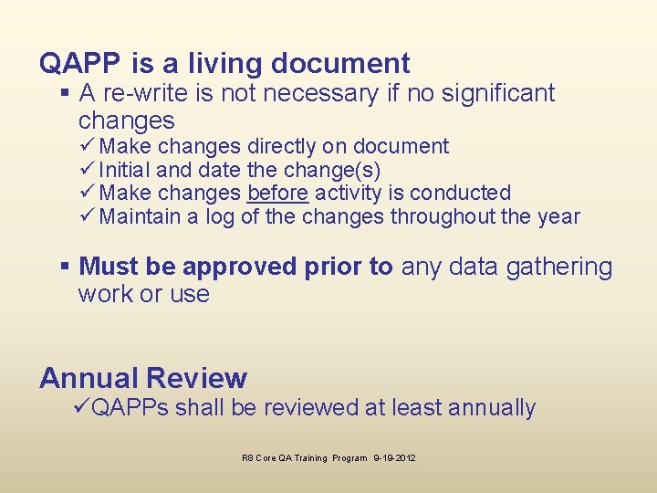 QAPP is a living document § A re-write is not necessary if no significant