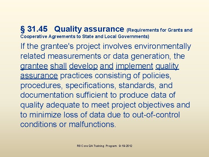 § 31. 45 Quality assurance (Requirements for Grants and Cooperative Agreements to State and