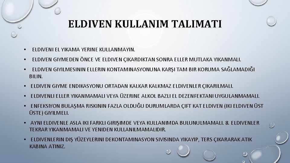 ELDIVEN KULLANIM TALIMATI • ELDIVENI EL YIKAMA YERINE KULLANMAYIN. • ELDIVEN GIYMEDEN ÖNCE VE ELDIVEN KULLANIM TALIMATI • ELDIVENI EL YIKAMA YERINE KULLANMAYIN. • ELDIVEN GIYMEDEN ÖNCE VE