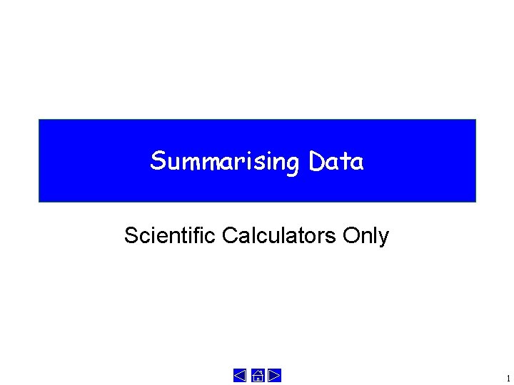 Summarising Data Scientific Calculators Only 1 