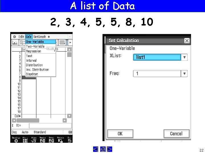 A list of Data 2, 3, 4, 5, 5, 8, 10 22 