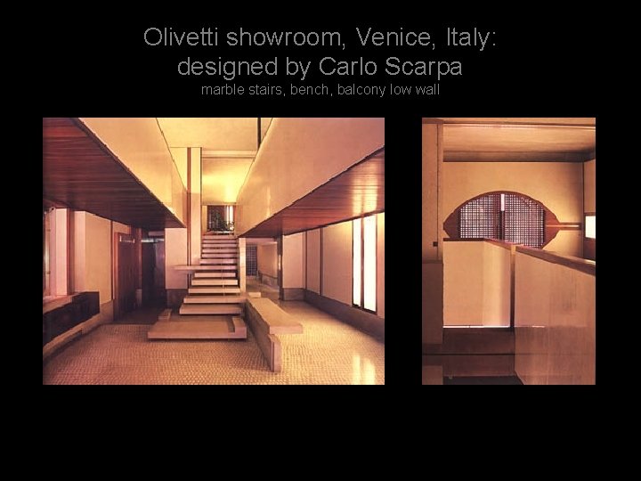 Olivetti showroom, Venice, Italy: designed by Carlo Scarpa marble stairs, bench, balcony low wall