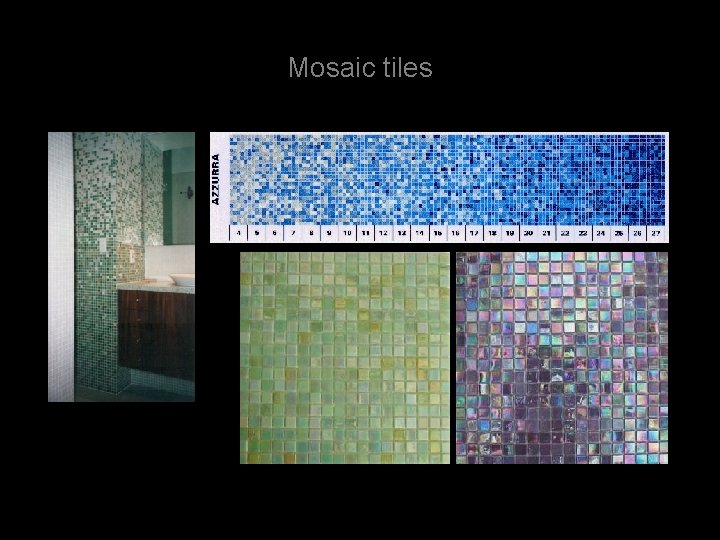 Mosaic tiles 