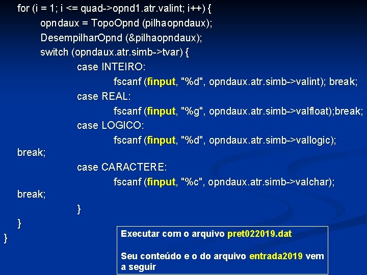 for (i = 1; i <= quad->opnd 1. atr. valint; i++) { opndaux =