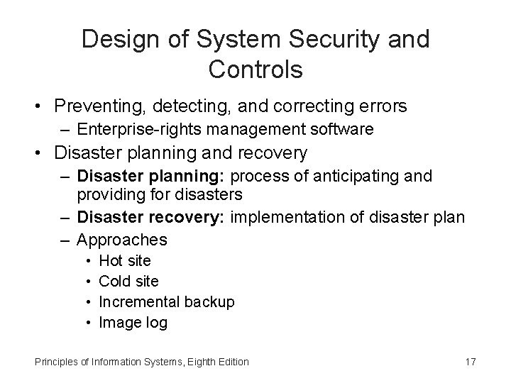 Design of System Security and Controls • Preventing, detecting, and correcting errors – Enterprise-rights