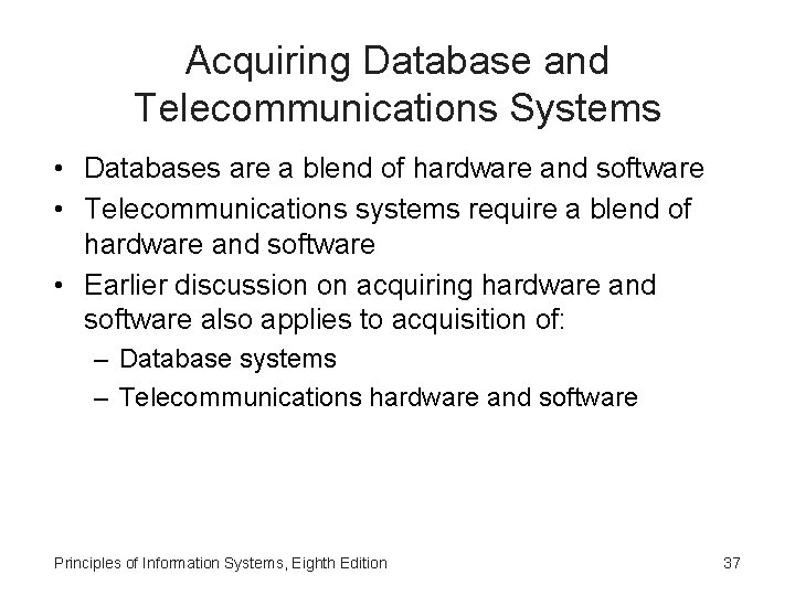 Acquiring Database and Telecommunications Systems • Databases are a blend of hardware and software