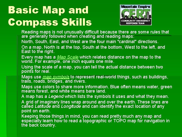 Basic Map and Compass Skills Reading maps is not unusually difficult because there are