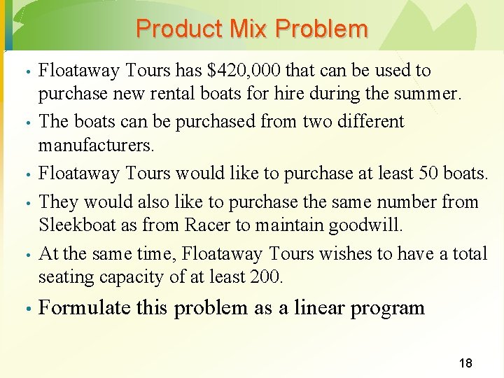 Product Mix Problem • • • Floataway Tours has $420, 000 that can be Product Mix Problem • • • Floataway Tours has $420, 000 that can be