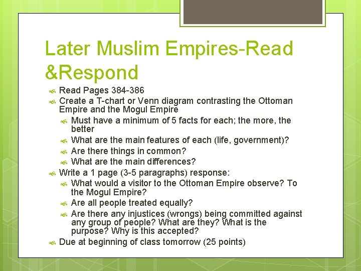 Later Muslim Empires-Read &Respond Read Pages 384 -386 Create a T-chart or Venn diagram