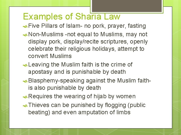 Examples of Sharia Law Five Pillars of Islam- no pork, prayer, fasting Non-Muslims -not