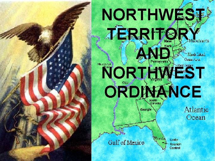 NORTHWEST TERRITORY AND NORTHWEST ORDINANCE 