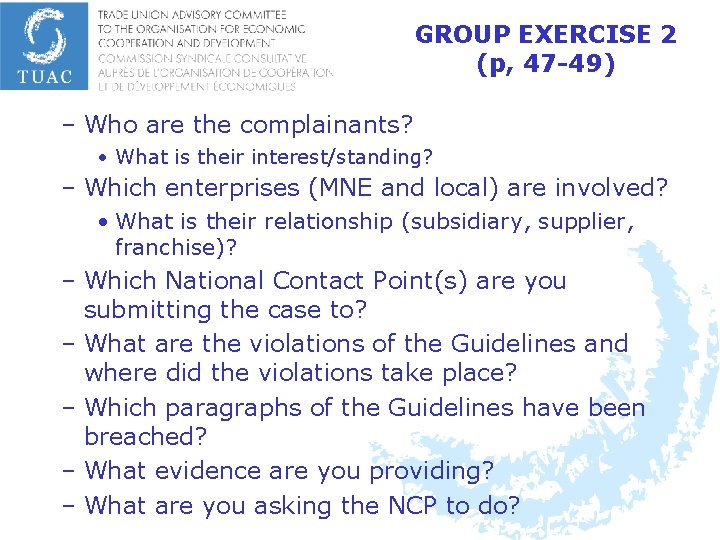 GROUP EXERCISE 2 (p, 47 -49) – Who are the complainants? • What is