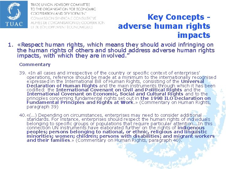 Key Concepts adverse human rights impacts 1. «Respect human rights, which means they should