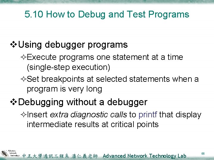 5. 10 How to Debug and Test Programs v. Using debugger programs ²Execute programs