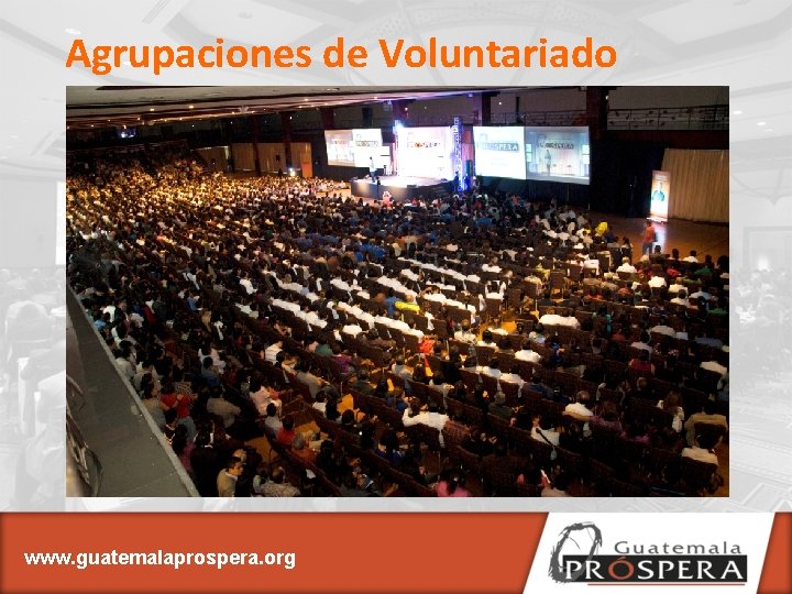 Agrupaciones de Voluntariado www. guatemalaprospera. org 