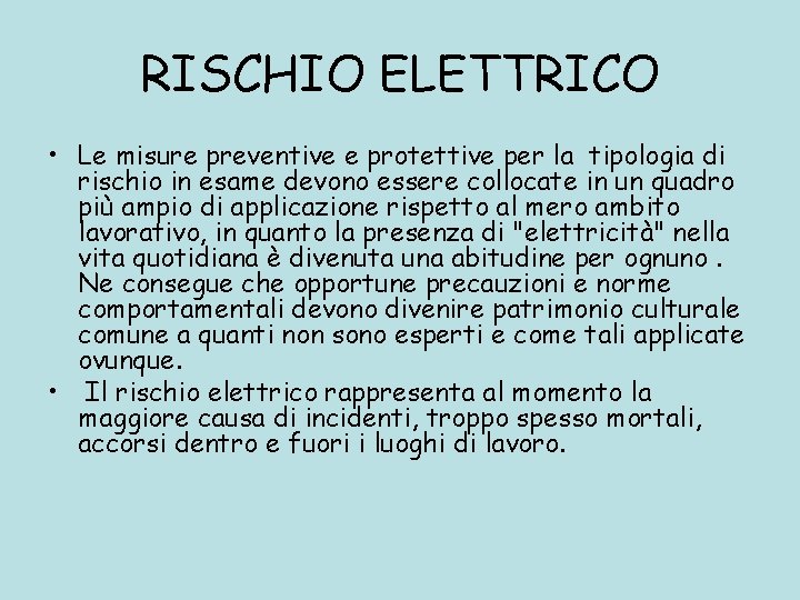 RISCHIO ELETTRICO • Le misure preventive e protettive per la tipologia di rischio in