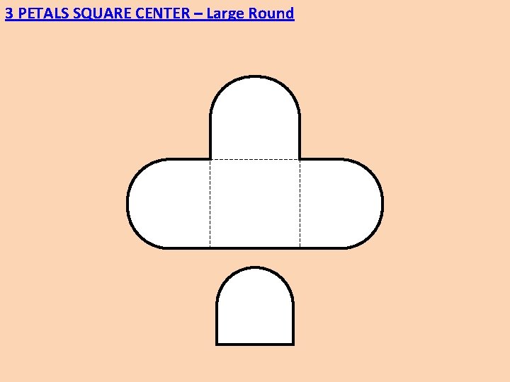 3 PETALS SQUARE CENTER – Large Round 