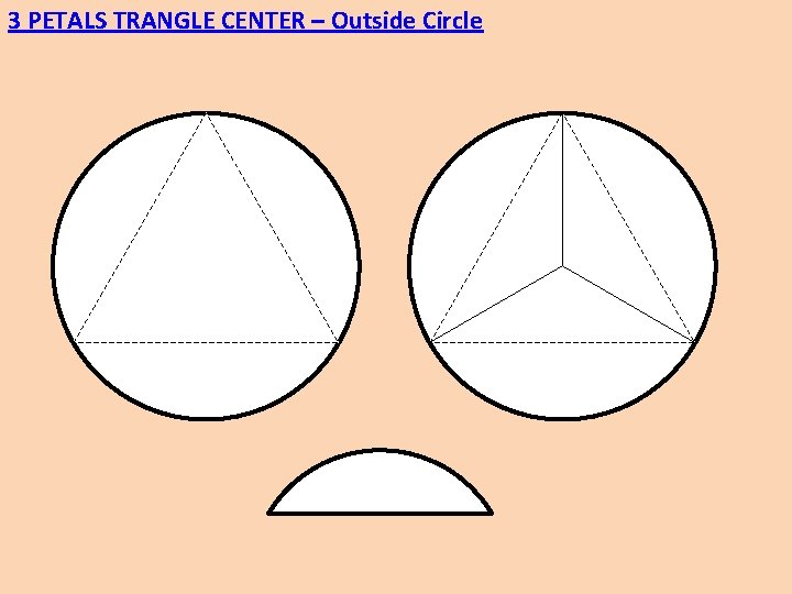 3 PETALS TRANGLE CENTER – Outside Circle 