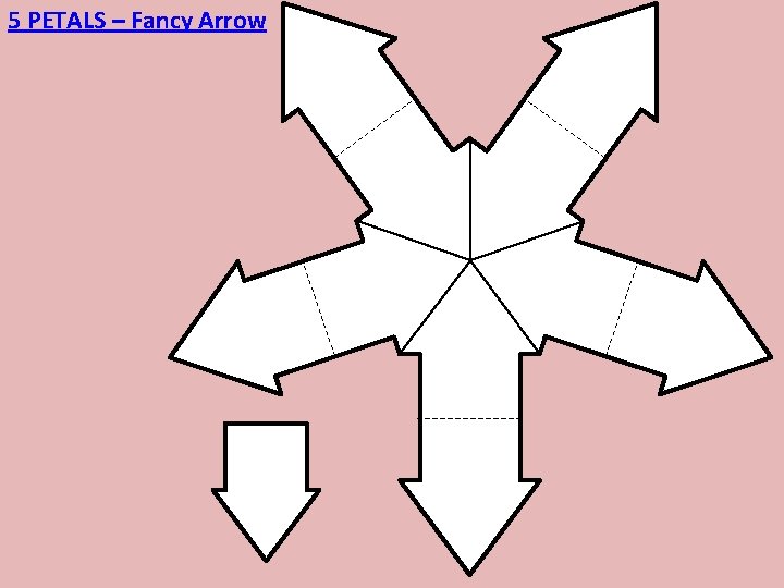 5 PETALS – Fancy Arrow 