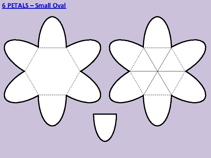 6 PETALS – Small Oval 