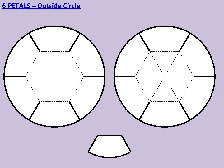 6 PETALS – Outside Circle 