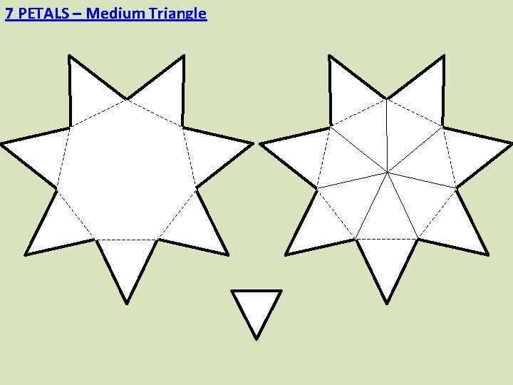 7 PETALS – Medium Triangle 