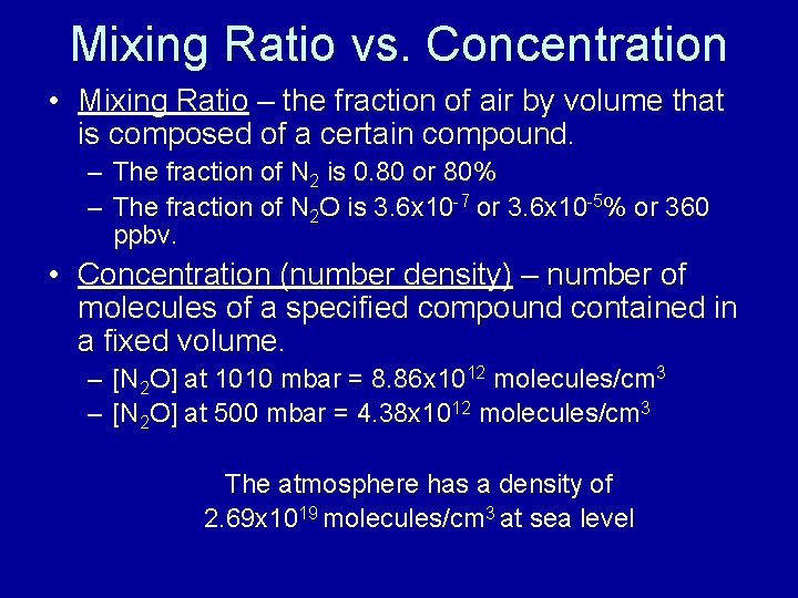 Mixing Ratio vs. Concentration • Mixing Ratio – the fraction of air by volume