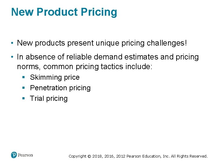 New Product Pricing • New products present unique pricing challenges! • In absence of
