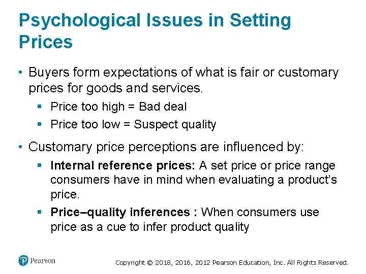 Psychological Issues in Setting Prices • Buyers form expectations of what is fair or