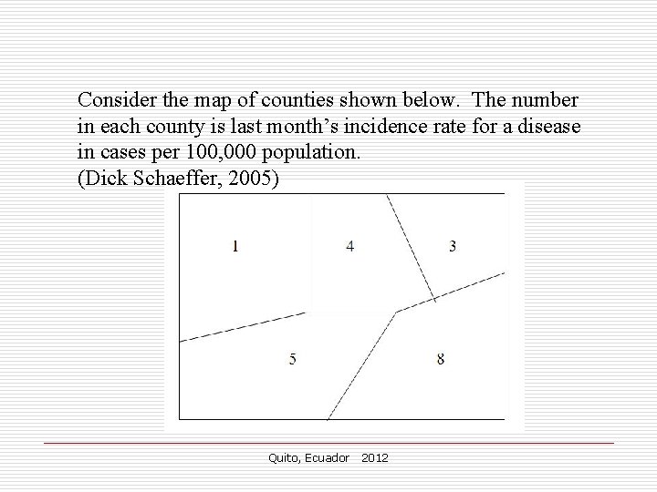 Consider the map of counties shown below. The number in each county is last Consider the map of counties shown below. The number in each county is last