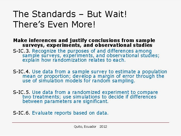 The Standards – But Wait! There’s Even More! Make inferences and justify conclusions from The Standards – But Wait! There’s Even More! Make inferences and justify conclusions from