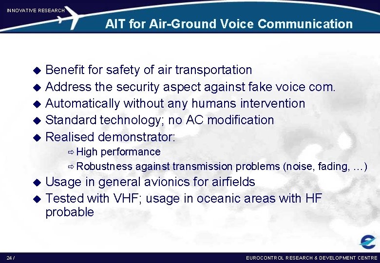 INNOVATIVE RESEARCH AIT for Air-Ground Voice Communication Benefit for safety of air transportation u