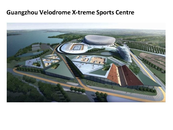 Guangzhou Velodrome X-treme Sports Centre 