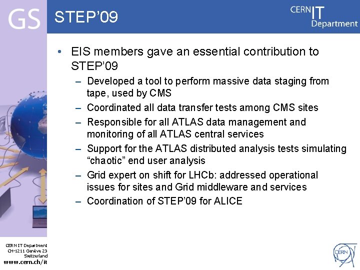 STEP’ 09 • EIS members gave an essential contribution to STEP’ 09 – Developed