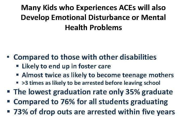 Many Kids who Experiences ACEs will also Develop Emotional Disturbance or Mental Health Problems